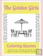The Golden Girls Coloring Quotes