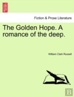 Bertrand.pt - The Golden Hope. A Romance Of The Deep.