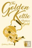 The Golden Kettle Produces Gold