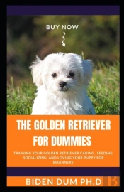 The Golden Retriever For Dummies
