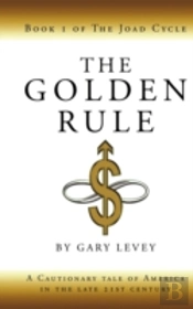 The Golden Rule: Book 1 Of The Joad Cycl