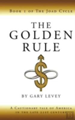 Bertrand.pt - The Golden Rule: Book 1 Of The Joad Cycl