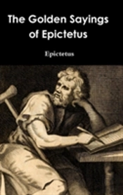 The Golden Sayings Of Epictetus