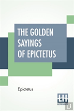 Bertrand.pt - The Golden Sayings Of Epictetus