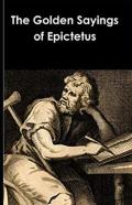 The Golden Sayings Of Epictetus