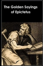 The Golden Sayings Of Epictetus