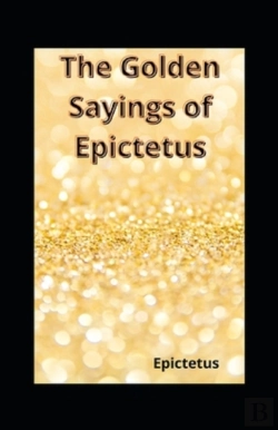 Bertrand.pt - The Golden Sayings Of Epictetus( Illustrated Edition)