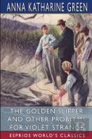 The Golden Slipper And Other Problems For Violet Strange (Esprios Classics)