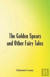 The Golden Spears And Other Fairy Tales