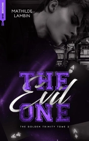 The Golden Trinity Tome 2 : The Evil One