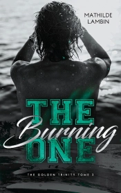 The Golden Trinity Tome 3 : The Burning One