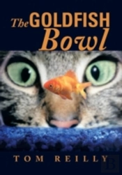 The Goldfish Bowl