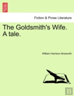 Bertrand.pt - The Goldsmith'S Wife. A Tale.