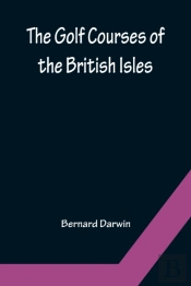 The Golf Courses Of The British Isles