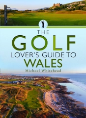 The Golf Loverâ€™S Guide To Wales