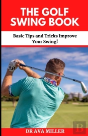 The Golf Swing Book
