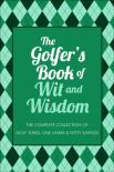 The Golfer'S Book Of Wit & Wisdom