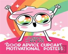 The Good Advice Cupcake Motivational Posters