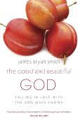 The Good And Beautiful God