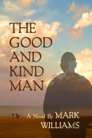 The Good And Kind Man