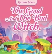 The Good And The Bad Witch
