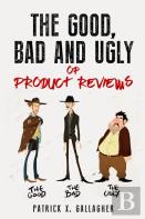 The Good, Bad And Ugly  Of Product Reviews