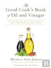 The Good Cook'S Book Of Oil And Vinegar
