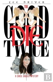 The Good Die Twice