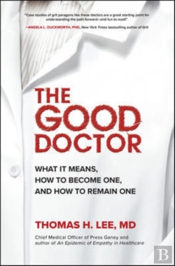 Bertrand.pt - The Good Doctor: What It Means, How To Become One, And How To Remain One