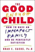 The Good Enough Child