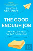 The Good Enough Job