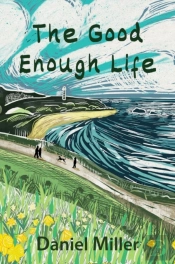 The Good Enough Life