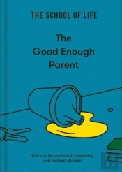 The Good Enough Parent