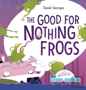 The Good For Nothing Frogs