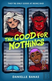The Good For Nothings