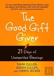 The Good Gift Giver: 21 Days Of Unexpected Blessings
