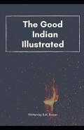 The Good Indian Illustrated