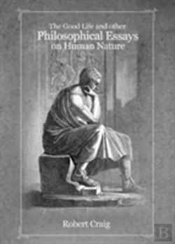 Bertrand.pt - The Good Life And Other Philosophical Essays On Human Nature