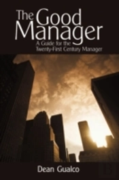 The Good Manager: A Guide For The Twenty