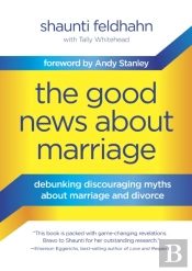 The Good News About Marriage