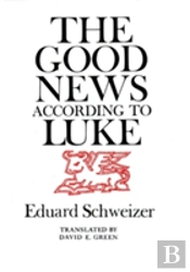 The Good News According To Luke