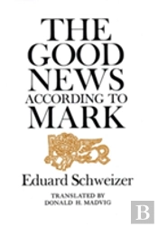 The Good News According To Mark