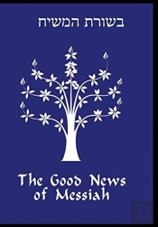 The Good News Of Messiah