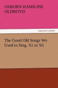 The Good Old Songs We Used To Sing, '61 To '65