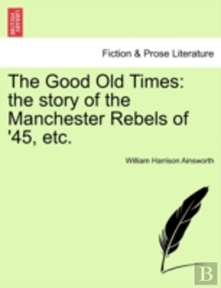 Bertrand.pt - The Good Old Times: The Story Of The Man