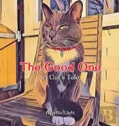 The Good One: A Cat'S Tale