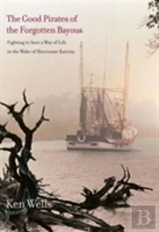 The Good Pirates Of The Forgotten Bayous