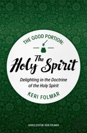 The Good Portion Â€“ The Holy Spirit