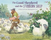 The Good Shepherd And The Stubborn Sheep