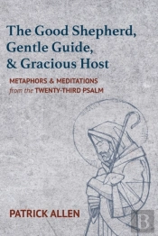 The Good Shepherd, Gentle Guide, And Gra